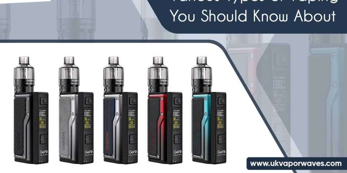 Various Types of Vaping You Should Know About