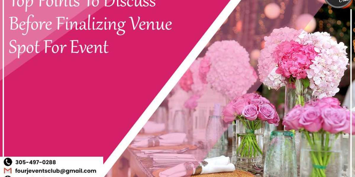 Top Points To Discuss Before Finalizing Venue Spot For Event